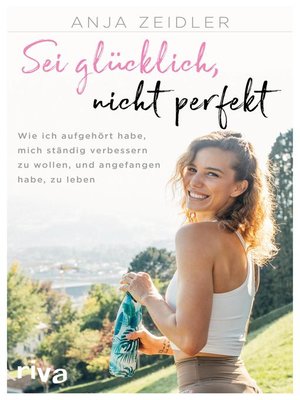 cover image of Sei glücklich, nicht perfekt